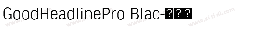 GoodHeadlinePro Blac字体转换